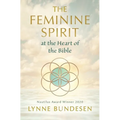 The Feminine Spirit at the Heart of the Bible