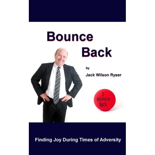 Bounce Back: Finding Joy During Times of Adversity