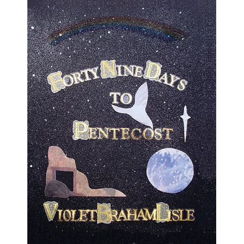 Forty-Nine Days to Pentecost
