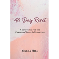 40 Day Reset: A Devotional for the Christian Woman In Transition
