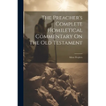 The Preacher's Complete Homiletical Commentary On The Old Testament: Minor Prophets