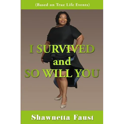 I Survived And So Will You!