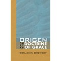 Origen and the Doctrine of Grace