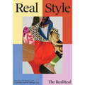 Real Style: The Realreal Guide to Dressing with Intention & Expressing Yourself Through Style