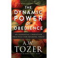 Dynamic Power of Obedience: An Essential Christian Practice for Bearing Fruit