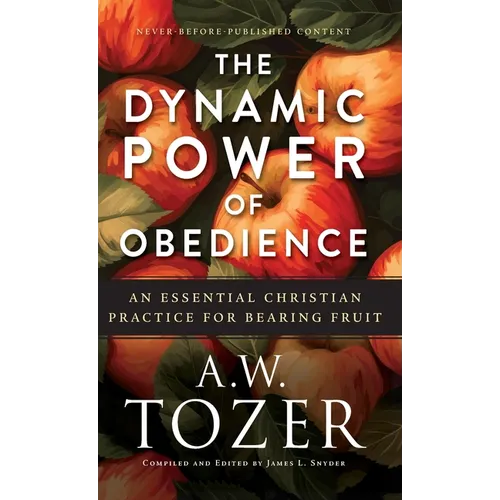 Dynamic Power of Obedience: An Essential Christian Practice for Bearing Fruit