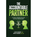 The Accountable Partner: A Guide to Healing Yourself and Your Relationships
