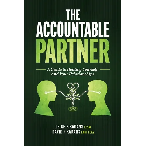 The Accountable Partner: A Guide to Healing Yourself and Your Relationships