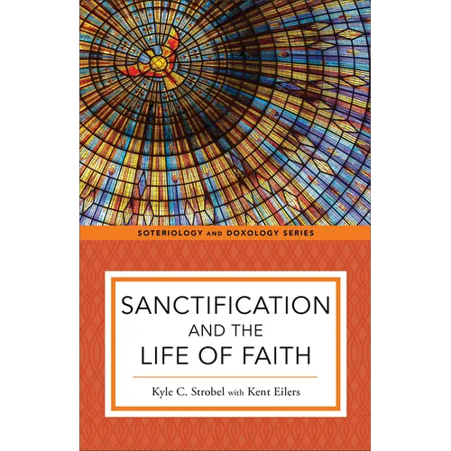 Sanctification and the Life of Faith