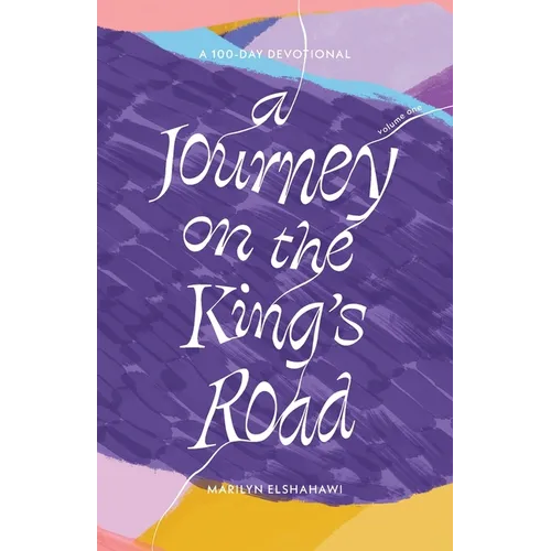 A Journey on the King's Road: A 100-Day Devotional