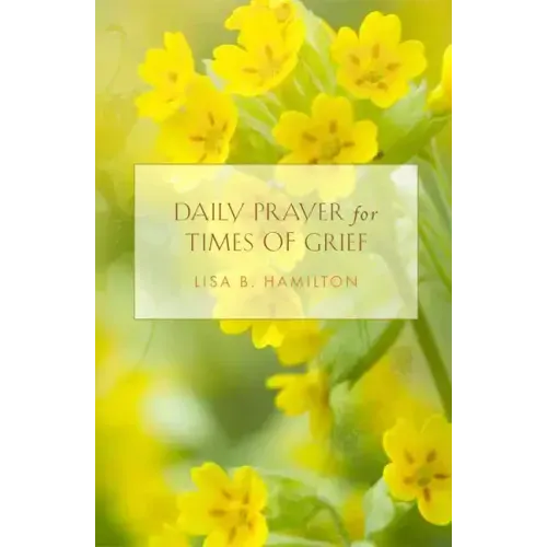 Daily Prayer for Times of Grief