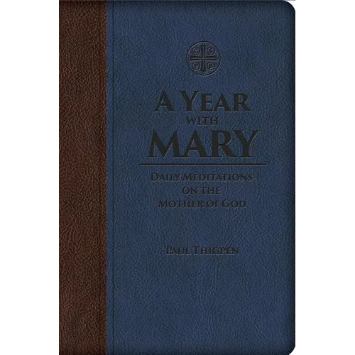 A Year with Mary: Daily Meditations on the Mother of God