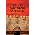 Lift Up Your Heads O Ye Gates