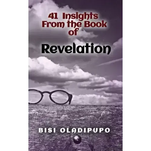 41 Insights From the Book of Revelation