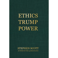 Ethics Trump Power