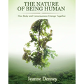 The Nature of Being Human: How Body and Consciousness Change Together