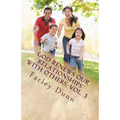 God Renews Our Relationships with Others, Vol. 3