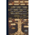 Descent From Richard Pace of Pace's Pains and Samuel Macock