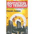 Invitation to Terror: The Expanding Empire of the Unknown