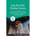 From Out of Our Christian Treasure: Sermons for the Season After Pentecost (First Half) Based on the Gospel Lessons for Cycle A