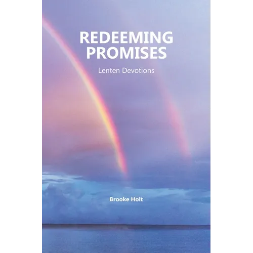 Redeeming Promises: Lenten Devotions