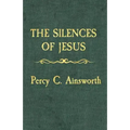 The Silences of Jesus: Updated Edition