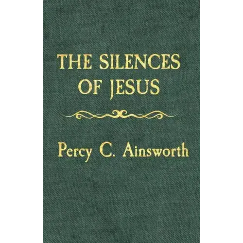 The Silences of Jesus: Updated Edition