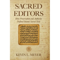 Sacred Editors: How Preservation and Authority Defined Islamic Sacred Texts