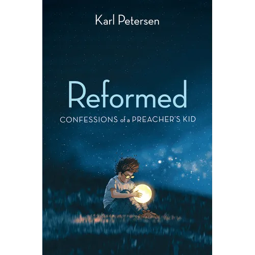 Reformed: Confessions of a Preacher's Kid