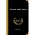 The Sultan And His Subjects; Volume 2