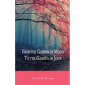 From the Garden of Moses to the Garden of John