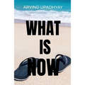 What Is Now