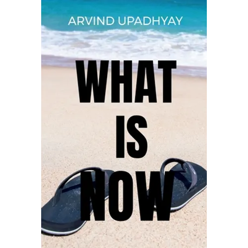 What Is Now