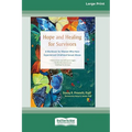 Hope and Healing for Survivors: A Workbook for Women Who Have Experienced Childhood Sexual Abuse (16pt Large Print Edition)