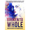 Broken To Whole: Inner Healing for the Fragmented Soul