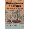 Ringleader and Prophet - Conrad Grebel and Jan van Leiden