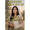 Through the Eyes of Mary Magdalene