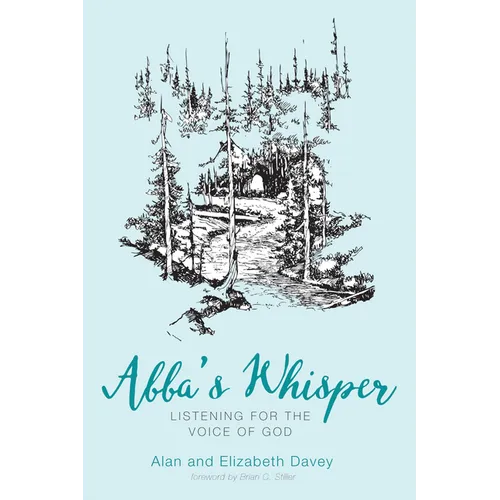 Abba's Whisper: Listening for the Voice of God