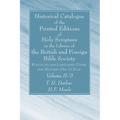 Historical Catalogue of the Printed Editions of Holy Scripture in the Library of the British and Foreign Bible Society, Volume II, 3