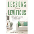 Lessons from Leviticus: Another 30 Days of Wisdom from the Book of Leviticus (Chapters 8-14) - Volume Two