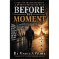 Before The Moment