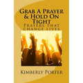 Grab A Prayer & Hold On Tight: Grab A Prayer