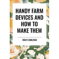Handy Farm Devices and How to Make Them