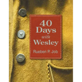 40 Days with Wesley: A Daily Devotional Journey