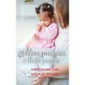 More Precious than Pearls: The Mother's Blessing and God's Favour Towards Women (with Study Guide)