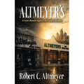 Altmeyer's: From Bankruptcy to God's Grace
