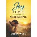 Joy Comes in the Mourning