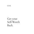 Get your Self-Worth Back: A Self-Help Book