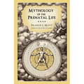 Mythology of the Prenatal Life