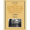 The Churches of the Crusader Kingdom of Jerusalem: A Corpus: Volume 2, L-Z (Excluding Tyre)